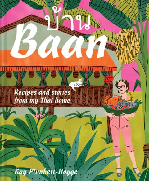 baan-recipes-and-stories-from-my-thai-home