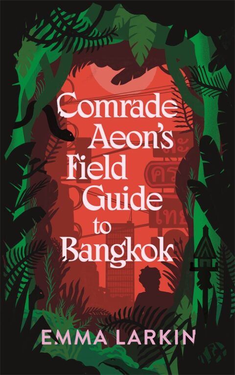 comrade aeon's field guide to bangkok